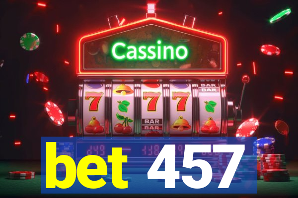 bet 457